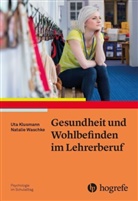Ut Klusmann, Uta Klusmann, Natalie Waschke - Gesundheit und Wohlbefinden im Lehrerberuf
