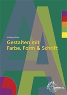 Wolfgang Pehle, Peter Peschel - Gestalten mit Farbe, Form und Schrift, m. DVD-ROM