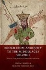 Annette Yoshiko Reed, Annette Yoshiko (Professor Reed, Reed Annette Yoshiko, John Reeves, John (Blumenthal Professor of Judaic Studi Reeves, John (Professor Reeves... - Enoch From Antiquity to the Middle Ages, Volume I