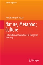 Judit Baranyiné Kóczy - Nature, Metaphor, Culture