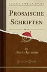 Moritz Heimann - Prosaische Schriften, Vol. 3 of 3 (Classic Reprint)