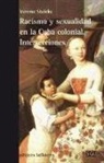Verena Stolcke - Racismo y sexualidad en la Cuba colonial : intersecciones