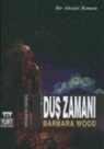 Barbara Wood - Düs Zamani