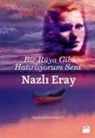 Nazli Eray - Bir Rüya Gibi Hatirliyorum Seni; Yasamimdan Anilar 2