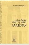 Mahmut Kelpetin - Islam Öncesi Güney ve Kuzey Arabistan