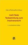 Reinhard Bork, Bruno M. Kübler, Hanns Prütting - InsO-Texte - Textsammlung zum Insolvenzrecht