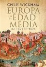 Chris Wickham - Europa en la Edad Media : una nueva interpretación