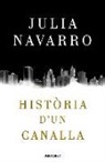 Julia Navarro - Història d'un canalla