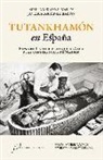 Tutankhamón en España. Howard Carter, el duque de Alba y las conf. de Madrid