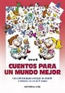 Carmen Gil Martínez, Carmen . . . [et al. ] Gil Martínez - Cuentos para un mundo mejor : con actividades para trabajar en infantil y primeros cursos de primaria