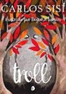Carlos Sisí, Begoña Pérez Fumero - Troll