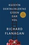 Richard Flanagan - Kuzeyin Derinliklerine Giden Dar Yol
