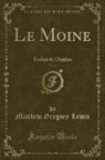 Matthew Gregory Lewis - Le Moine, Vol. 3
