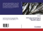Hitesh Kardani, Nares Katira, Naresh Katira - Ichthyofaunal diversity of Sikka Coast, Gulf of Kachchh, Gujarat