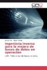 Miguel Morales, Jessic Villar, Jessica Villar - Ingeniería inversa para la mejora de bases de datos en operación
