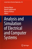 Marek Gol biowski, Mare Golebiowski, Marek Golebiowski, Marek Gołębiowski, Mariusz Korkosz, Damian Mazur - Analysis and Simulation of Electrical and Computer Systems