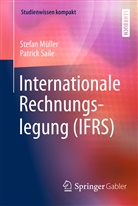 Stefa Müller, Stefan Müller, Patrick Saile - Internationale Rechnungslegung (IFRS)