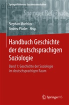 Stephan Moebius, Andrea Ploder - Handbuch Geschichte der deutschsprachigen Soziologie