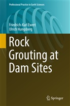 Friedrich-Kar Ewert, Friedrich-Karl Ewert, Ulrich Hungsberg - Rock Grouting at Dam Sites