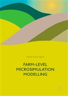 Cathal O'Donoghue - Farm-Level Microsimulation Modelling
