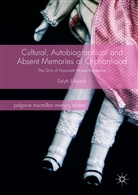 Delyth Edwards - Cultural, Autobiographical and Absent Memories of Orphanhood