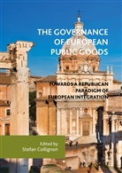 Stefan Collignon, Stefa Collignon, Stefan Collignon - The Governance of European Public Goods