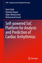 Nourha Bayasi, Nourhan Bayasi, Mohammed Ismail, Baker Mohammad, Baker et al Mohammad, Han Saleh... - Self-powered SoC Platform for Analysis and Prediction of Cardiac Arrhythmias
