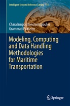 Charalampo Konstantopoulos, Charalampos Konstantopoulos, Grammati Pantziou, Charalampo Konstantopoulos, Charalampos Konstantopoulos, Pantziou... - Modeling, Computing and Data Handling Methodologies for Maritime Transportation