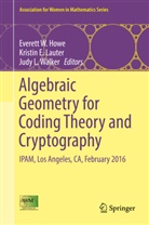 Kristi E Lauter, Kristin E Lauter, Everett W. Howe, Judy L Walker, Kristin E. Lauter, Judy L. Walker - Algebraic Geometry for Coding Theory and Cryptography