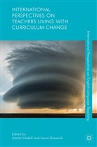 Grassick, Grassick, Laura Grassick, Marti Wedell, Martin Wedell - International Perspectives on Teachers Living with Curriculum Change