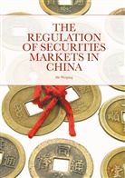 Weiping He, He Weiping - The Regulation of Securities Markets in China
