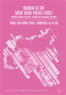 Annie Hau-Nun Chan, Annie Hau-Nung Chan, Lawrence Ka-Ki Ho, Lawrence Ka-Ki Ho, Lawrenc Ka-Ki Ho, Lawrence Ka-Ki Ho - Women in the Hong Kong Police Force
