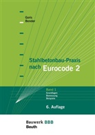 Michél Bender, Michél (Prof. Dr.-Ing. Bender, Michél (Prof. Dr.-Ing.) Bender, Alfons Goris, Alfons (Pro Goris - Stahlbetonbau-Praxis nach Eurocode 2 - 1: Grundlagen, Bemessung, Beispiele