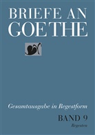 Johann Wolfgang von Goethe, Klassik Stiftung Weimar, Klassik Stiftung Weimar Goethe- und Schiller-Archiv, Klassi Stiftung Weimar, Klassik Stiftung Weimar, Klassik Stiftung Weimar Goethe- und Schi - Briefe an Goethe, 2 Bde.. Bd.9