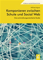 Wilfried Aigner, Aigner Wilfried - Komponieren zwischen Schule und Social Web
