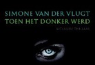 Simone van der Vlugt - Toen het donker werd