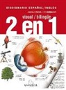 Diccionario visual bilingüe 2 en 1 español/inglés