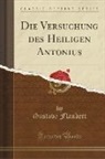 Gustave Flaubert - Die Versuchung des Heiligen Antonius (Classic Reprint)