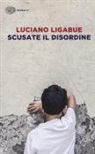 Luciano Ligabue - Scusate il disordine