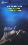 Nicolai Lilin - Spy story love story