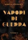 Marco Federici, S. Del Vecchio - Vapori di guerra