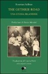 Rosemary Sullivan - The Guthrie Road. Una storia irlandese. Testo inglese a fronte