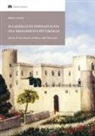 Milena Gentile - Il Castello di Donnafugata tra neogotico e pittoresco. Storia di una dimora siciliana dell'Ottocento