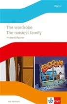 Howard Rayner, Howard Raynor - The wardrobe / The noisiest family