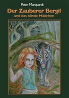 Peter Marquardt - Der Zauberer Bergil und das blinde Mädchen