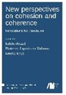 Kerstin Kunz, Ekaterin Lapshinova-Koltunski, Ekaterina Lapshinova-Koltunski, Katrin Menzel - New perspectives on cohesion and coherence