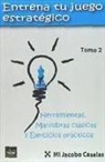 ENTRENA TU JUEGO ESTRATEGICO II