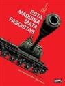 Jacob Damien, Senad Mavric, Jean-Pierre Pécau - ESTA MÁQUINA MATA FASCISTAS
