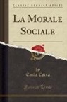 Emile Corra, Émile Corra - La Morale Sociale (Classic Reprint)