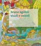 Bruno Agolini - Vicoli e veicoli
